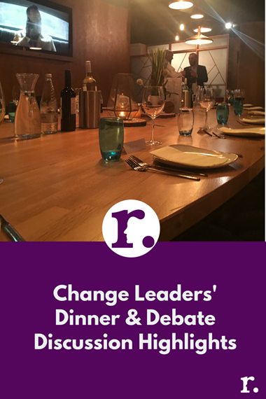 Rullion - Change Leaders Dinners and Debate